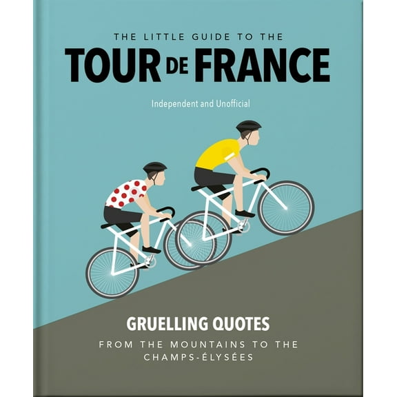 The Little Guide to the Tour de France, (Hardcover)