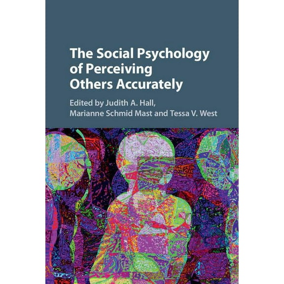 The Social Psychology of Perceiving Others Accurately, (Hardcover)