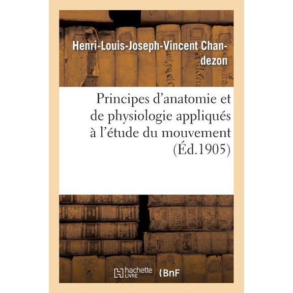 Sciences: Principes d'Anatomie Et de Physiologie Appliqués À l'Étude Du Mouvement (Paperback)