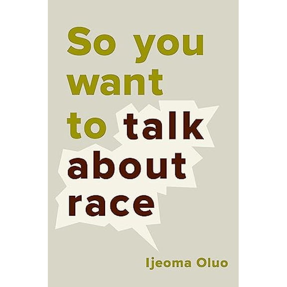Pre-Owned So You Want to Talk About Race, 9781580056779, 1580056776, Hardcover, First Edition edition