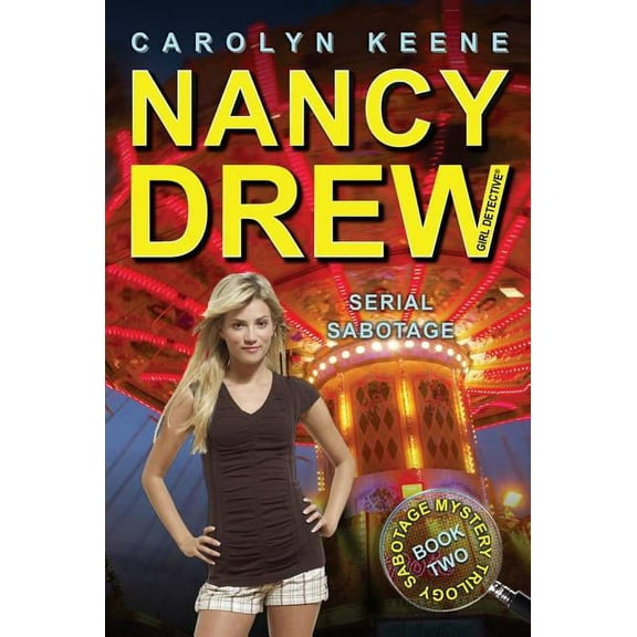 Nancy Drew (All New) Girl Detective Serial Sabotage: Book Two in the Sabotage Mystery Trilogy, Book 43, (Paperback)