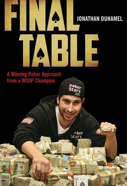 Falde tilbage problem Tåre Final Table : A Winning Poker Approach from a WSOP Champion (Paperback) -  Walmart.com
