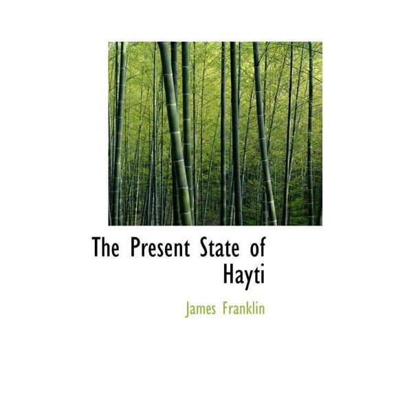The Present State of Hayti (Hardcover)