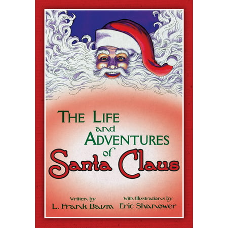 The Life & Adventures of Santa Claus: With Illustrations by Eric