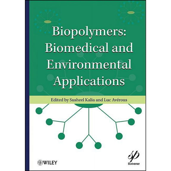 Wiley-Scrivener Biopolymers: Biomedical and Environmental Applications, Book 70, (Hardcover)