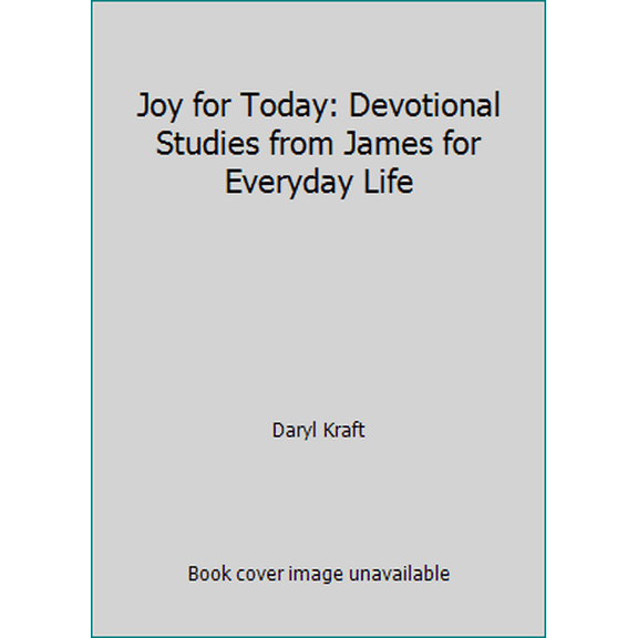 Pre-Owned Joy for Today: Devotional Studies from James for Everyday Life (Hardcover) 1940706033 9781940706030