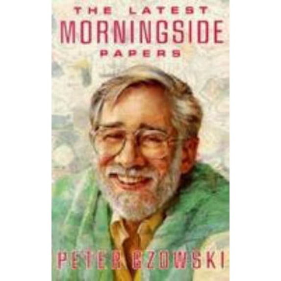 Pre-Owned The Latest Morningside Papers (Paperback) 077103735X 9780771037351