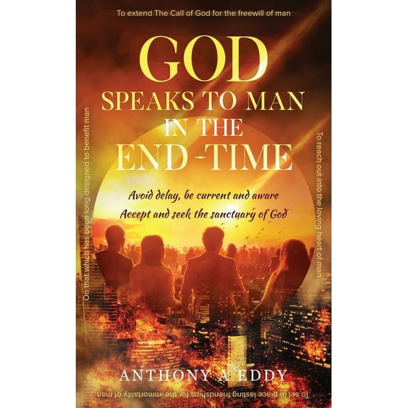 GOD Speaks to Man in the End-Time, (Hardcover)