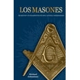 thumbnail image 1 of LOS MASONES, SECRETOS Y FUNDAMENTOS DE ESTA ANTIGUA HERMANDAD, 1 of 2