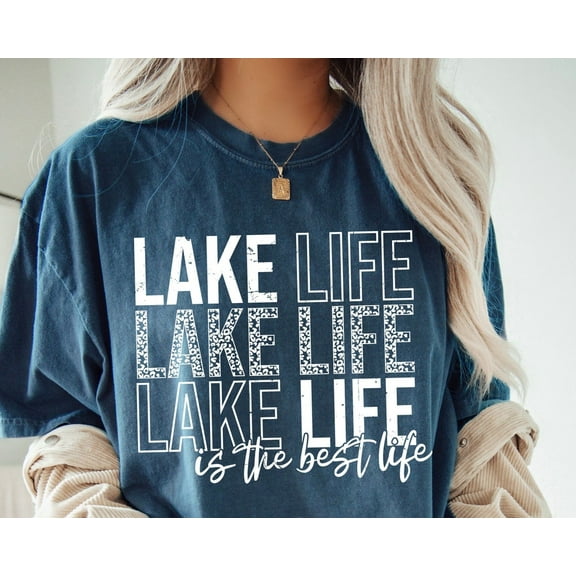 Lake Life Is The Best Life shirt, Lake Days shirt Quotes, Summer Lake Vacation shirt, Fishing Trip shirt Cut File, Cricut, Sublimation Print
