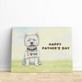 thumbnail image 3 of Cute West Highland White Terrier Loves Dad Happy Father's Day Horizontal Matte Canvas Poster Westie Westy Dog Lover Wall Art Home Decor - 12008, 3 of 5