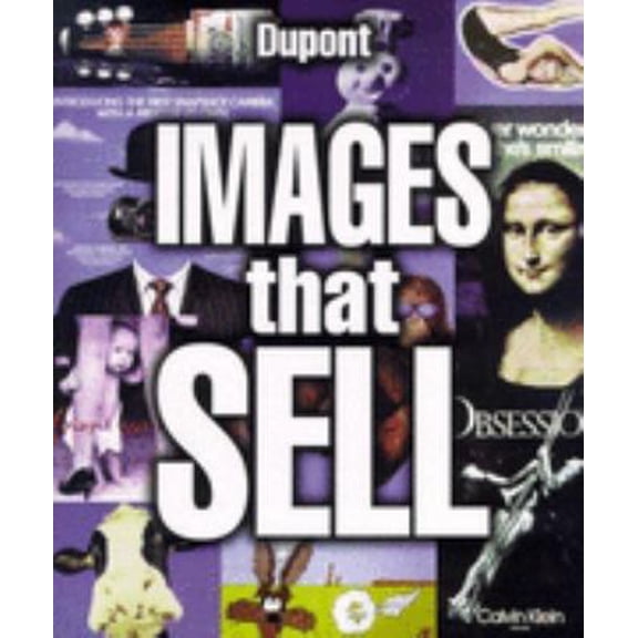 Pre-Owned Images That Sell: 500 Ways to Create Great Ads (Paperback) 0969983441 9780969983446