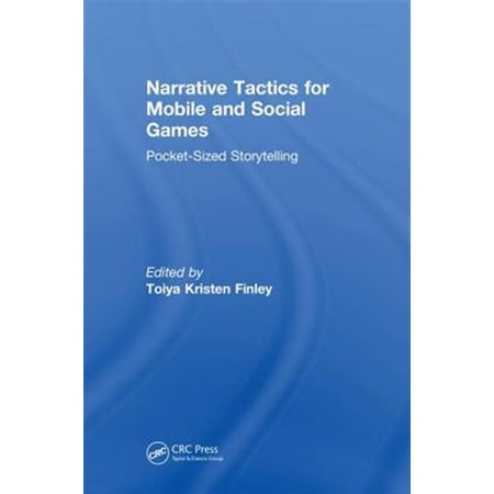 Pre-Owned Narrative Tactics for Mobile and Social Games: Pocket-Sized Storytelling (Hardcover)