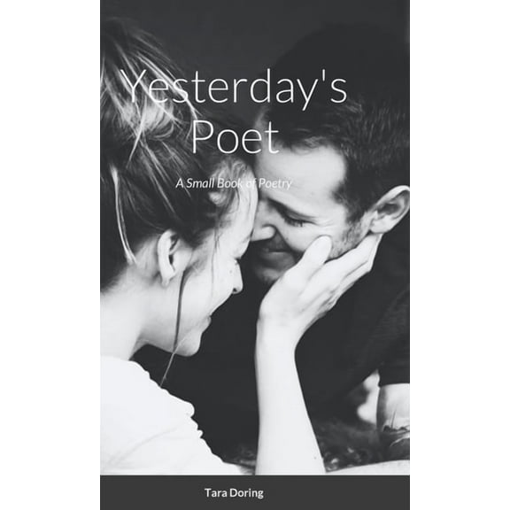 Yesterday's Poet: A Small Book of Poetry (Hardcover)