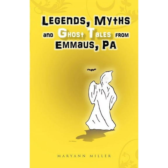 Legends, Myths and Ghost Tales from Emmaus, Pa, (Paperback)