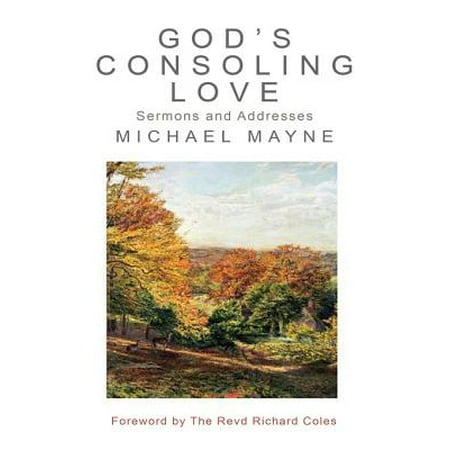 God's Consoling Love: Sermons and Addresses -