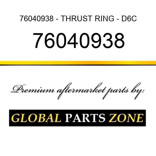 76040938 - THRUST RING - D6C/D SALT fits Caterpillar (CAT)