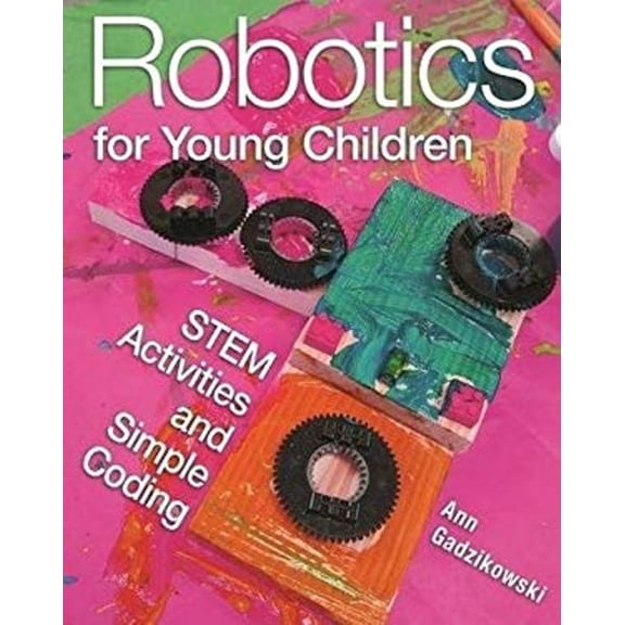 Pre-Owned Robotics for Young Children: Stem Activities and Simple Coding (Paperback) 1605545449 9781605545448