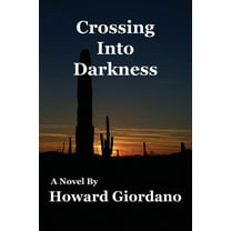 Crossing Into Darkness, (Paperback)