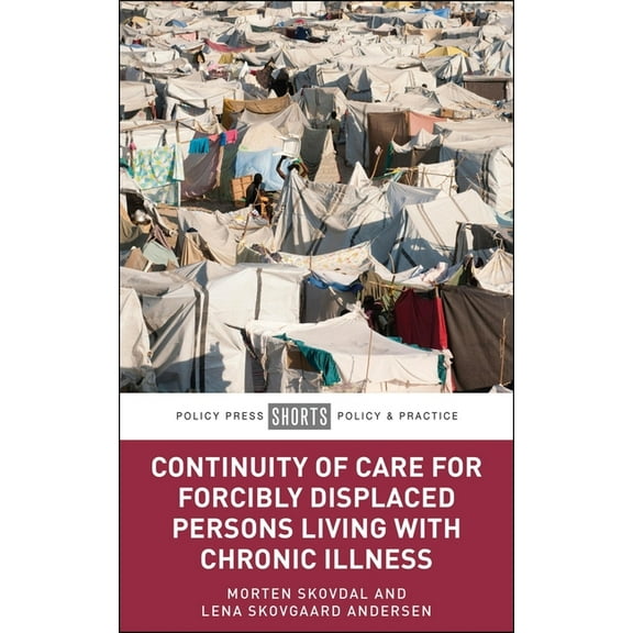 Continuity of Care for Forcibly Displaced Persons Living with Chronic Illness, (Paperback)