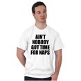 thumbnail image 4 of Aint Nobody Got Time Naps Funny Child Men's Graphic T Shirt Tees Brisco Brands S, 4 of 4
