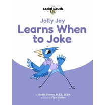 Jolly Jay Learns When to Joke (Paperback) by Audra Jensen M Ed