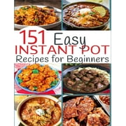 151 Easy Instant Pot Recipes for Beginners, (Paperback)