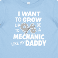 thumbnail image 4 of Inktastic I Want to Grow Up to Be a Mechanic Like My Daddy Boys or Girls Baby T-Shirt, 4 of 5