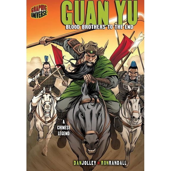 Graphic Myths and Legends: Guan Yu: Blood Brothers to the End [A Chinese Legend] (Paperback)