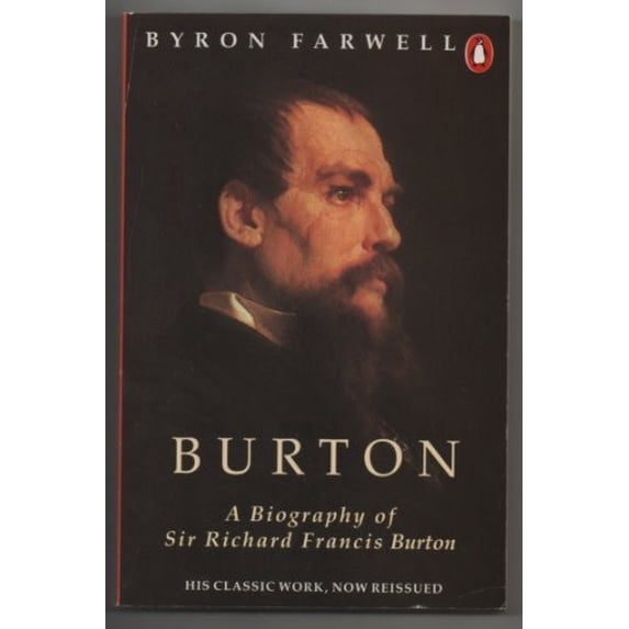Pre-Owned Burton: A Biography of Sir Richard Francis Burton (Paperback) by Byron Farwell