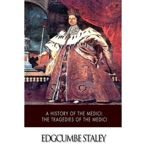 Pre-Owned A History of the Medici: The Tragedies of the Medici