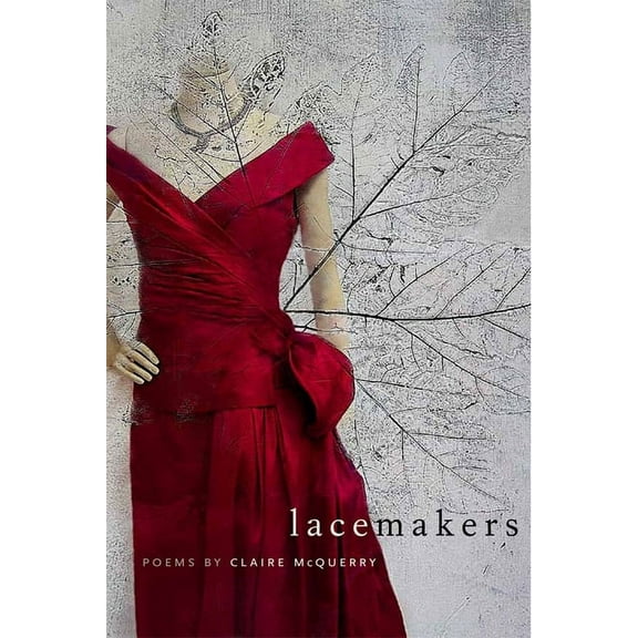 Crab Orchard Series in Poetry: Lacemakers (Paperback)