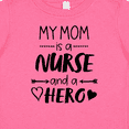 thumbnail image 4 of Inktastic My Mom is a Nurse and a Hero Boys or Girls Baby T-Shirt, 4 of 5