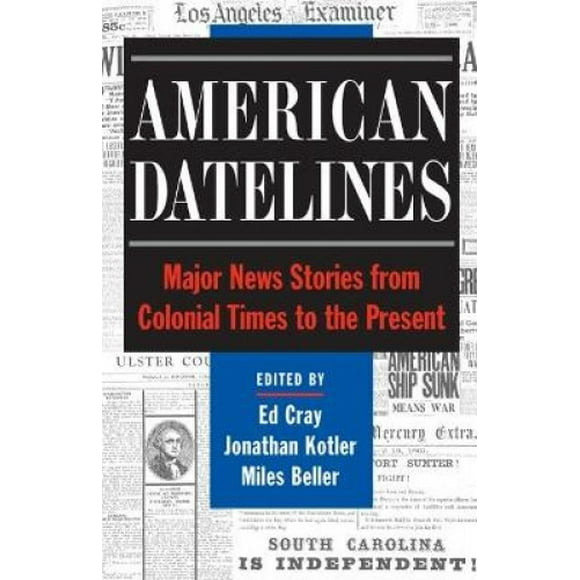 American Datelines: Grandes Histoires de l'Ère Coloniale à Aujourd'hui