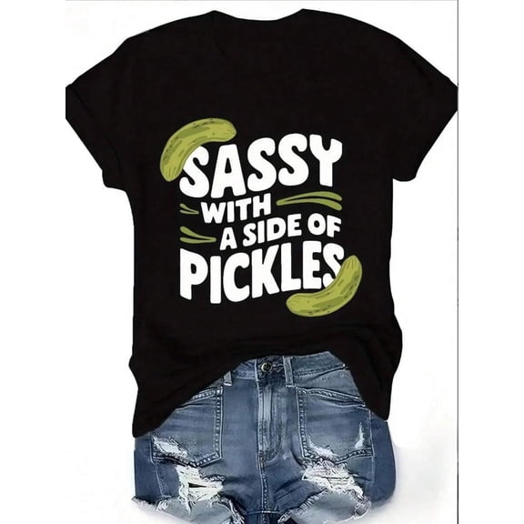 Women's Black "Sassy With A Side Of Pickles" Graphic T-Shirt, Crew Neck Casual Top