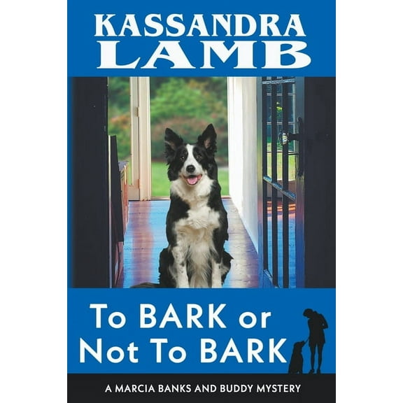 A Marcia Banks and Buddy Mystery To Bark or Not to Bark, A Marcia Banks and Buddy Mystery, Book 12, (Paperback)