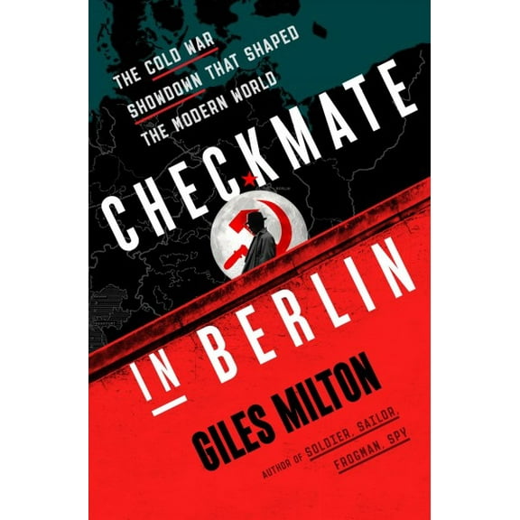 Pre-Owned Checkmate in Berlin: The Cold War Showdown That Shaped the Modern World Paperback