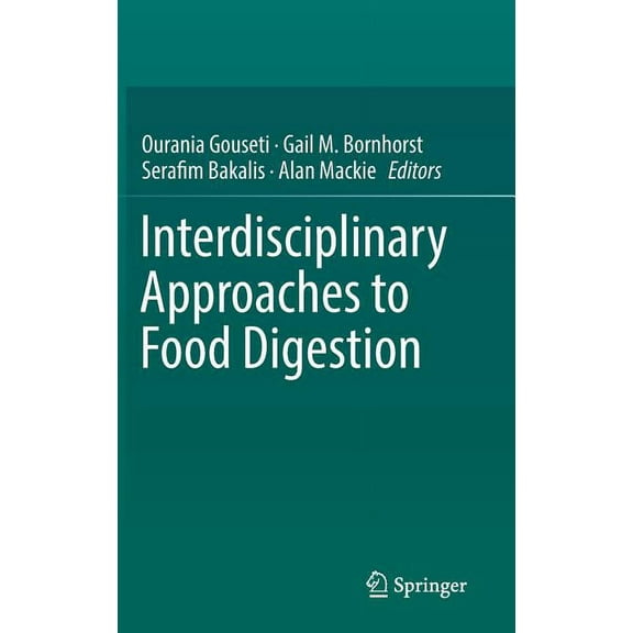 Interdisciplinary Approaches to Food Digestion, (Hardcover)