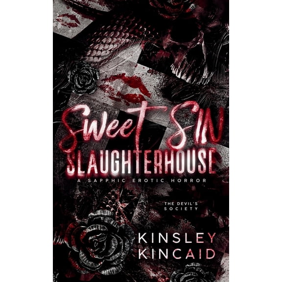 The Devil's Society Sweet SIN Slaughterhouse: A Sapphic Erotic Horror, (Paperback)