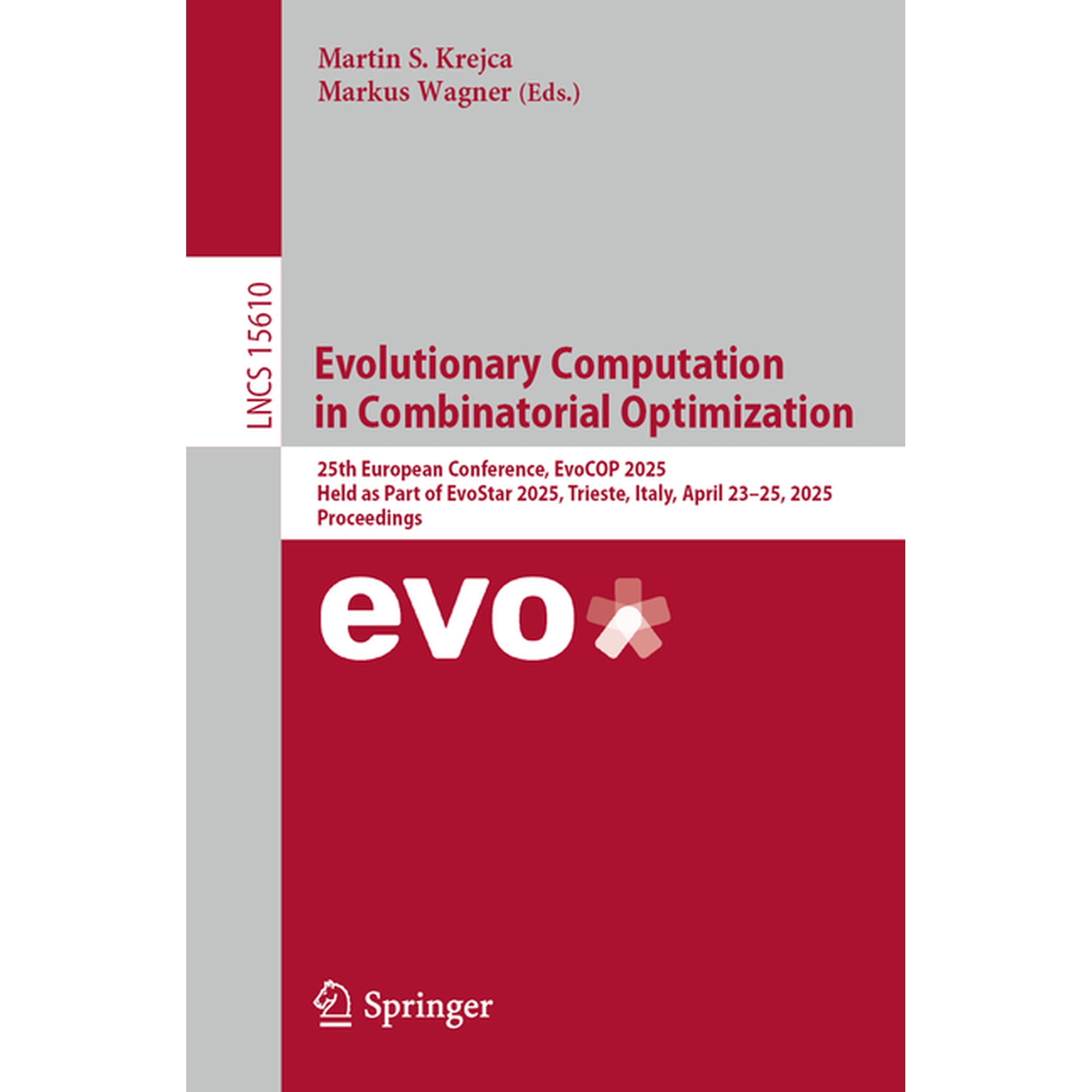Lecture Notes in Computer Science Evolutionary Computation in Combinatorial Optimization: 25th European Conference Evocop 2025 Held as Part of Evostar 2 Book 15610 (Paperback)