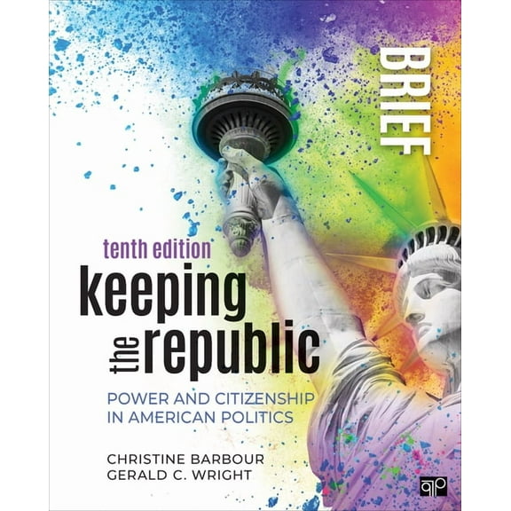 Keeping the Republic: Power and Citizenship in American Politics - Brief Edition, (Paperback)