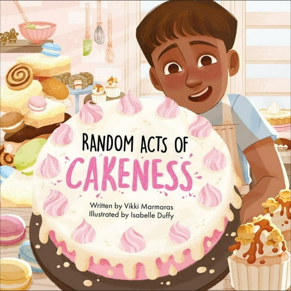 Sunbird Picture Books Series #7 Random Acts of Cakeness, (Hardcover)