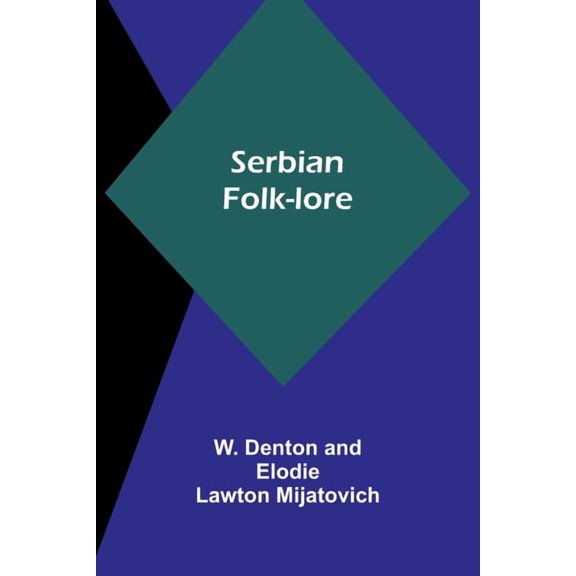 Serbian Folk-lore, (Paperback)