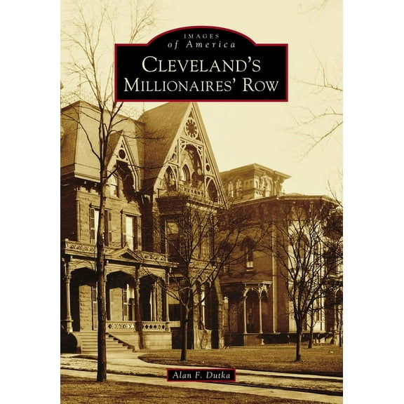 Images of America Cleveland's Millionaires' Row, (Paperback)