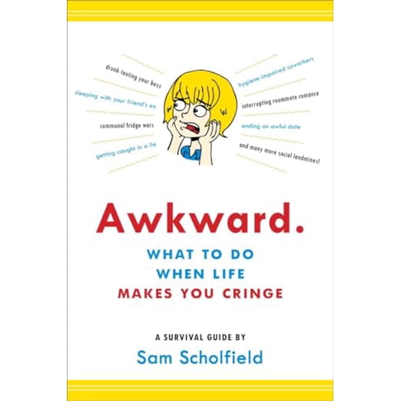 Pre-Owned Awkward.: What to Do When Life Makes You CringeA Survival Guide, 9781615190386, 1615190384, Paperback,