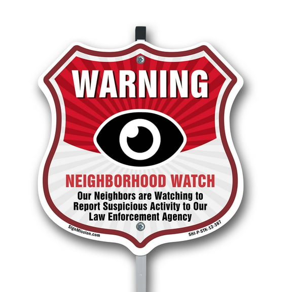 Neighborhood Crime Watch Warning Our Neighbors Are Watching To Report Suspicious Activity To Our Law Enforcement Agency 12 inch X 12 inch Shield Shaped Aluminum Metal Sign with Aluminum