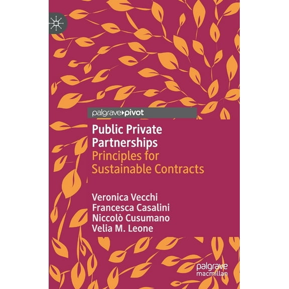 Public Private Partnerships: Principles for Sustainable Contracts, (Hardcover)