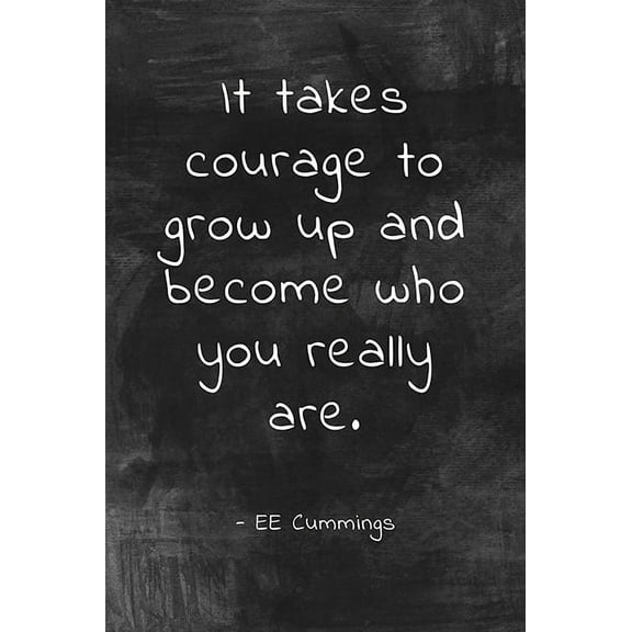It Takes Courage To Grow Up, classroom motivational poster