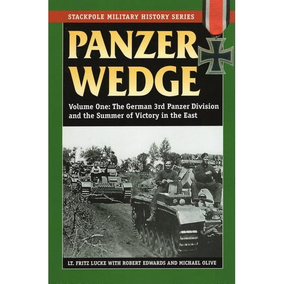 Stackpole Military History Series: Panzer Wedge : The German 3rd Panzer Division and the Summer of Victory in the East (Paperback)