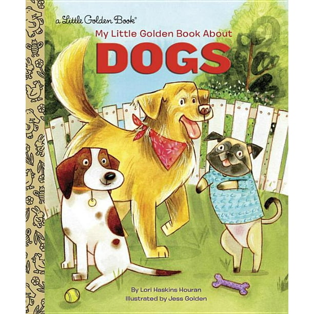 Little Golden Book My Little Golden Book about Dogs (Hardcover